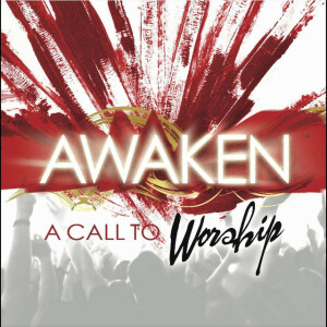 A Call To Worship, album by Awaken