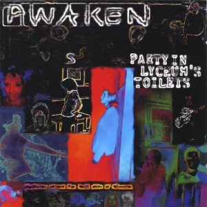 Party In Lyceum's Toilets, album by Awaken