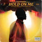 Hold on Me (feat. Kirk Franklin & John P. Kee), album by Travis Greene