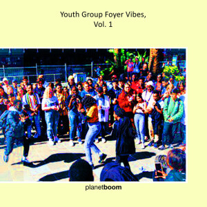 Youth Group Foyer Vibes, Vol. 1, album by planetboom