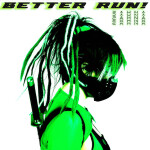 BETTER RUN!, альбом Zahna