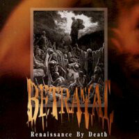 Renaissance By Death, альбом Betrayal