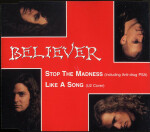 Stop The Madness, album by Believer