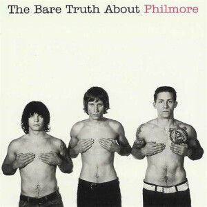 The Bare Truth About Philmore, album by Philmore