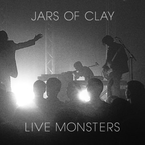 Live Monsters, альбом Jars of Clay