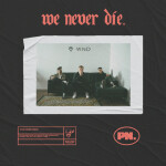 We Never Die, альбом Paradise Now