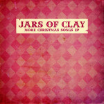 More Christmas Songs EP, album by Jars of Clay