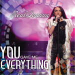 You Gave Me Everything, album by Real Ivanna