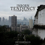 Dethroned, album by Inborn Tendency
