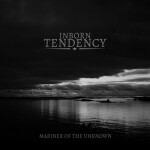 Mariner of the Unknown, album by Inborn Tendency