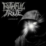 Lazarus, album by Faithful And True