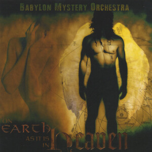 On Earth As It Is In Heaven, альбом Babylon Mystery Orchestra