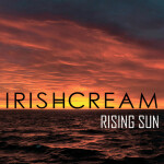 Rising Sun, album by Irishcream