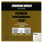 Premiere Performance Plus: Changing World, album by Kutless