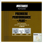 Premiere Performance Plus: Mistakes, альбом Kutless