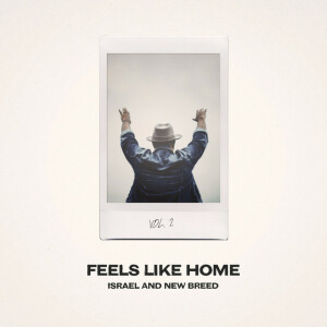 Feels Like Home, Vol. 2, альбом Israel & New Breed