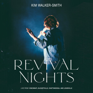 Revival Nights (Live), album by Kim Walker-Smith