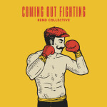 Coming Out Fighting, album by Rend Collective