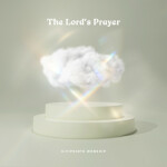 The Lord's Prayer (Live), album by Citipointe Live