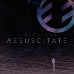 Resuscitate, альбом Fireflight