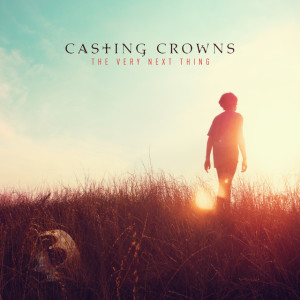 The Very Next Thing, album by Casting Crowns