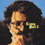 Crying Pt. 2, album by Charlie Powers