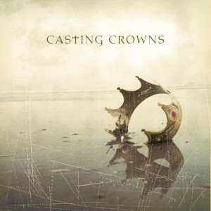 Casting Crowns, album by Casting Crowns