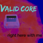 Right Here With Me, album by Valid Core
