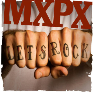 Let's Rock, альбом MxPx