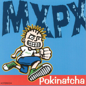 Pokinatcha, album by MxPx