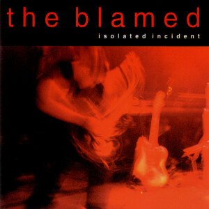 Isolated Incident, album by The Blamed
