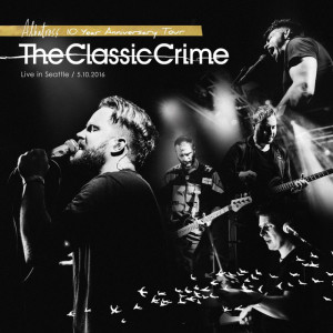 Albatross 10th Anniversary Tour (Live in Seattle), альбом The Classic Crime