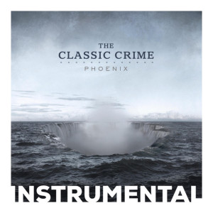 Phoenix (Instrumental), альбом The Classic Crime