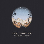 I Will Carry You