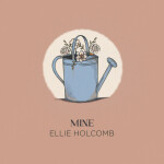 Mine, album by Ellie Holcomb