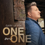 One On One, альбом Gary LeVox