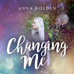 Changing Me, album by Anna Golden