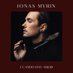 Cuando Hay Amor, album by Jonas Myrin