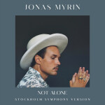 Not Alone (Stockholm Symphony Version), album by Jonas Myrin