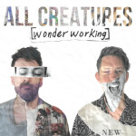 [wonder working], альбом All Creatures