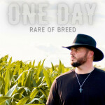 One Day, album by Rare of Breed
