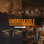 Unbreakable (Live), album by Crossroads Music