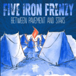 Between Pavement and Stars, альбом Five Iron Frenzy