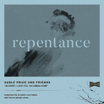 Repentance, album by Gable Price and Friends