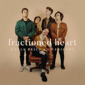 Fractioned Heart, album by Gable Price and Friends