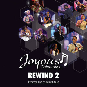 Rewind 2 (Live At Monte Casino), альбом Joyous Celebration