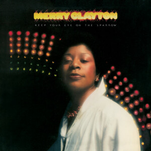 Keep Your Eye On The Sparrow, album by Merry Clayton