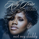 Not My Daddy - Single, album by Kelly Price