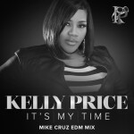 It's My Time (Mike Cruz EDM Mix), album by Kelly Price