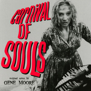Carnival Of Souls (Music From The Original 1962 Motion Picture)
